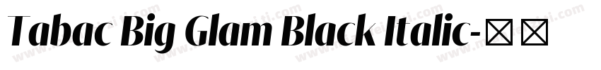 Tabac Big Glam Black Italic字体转换